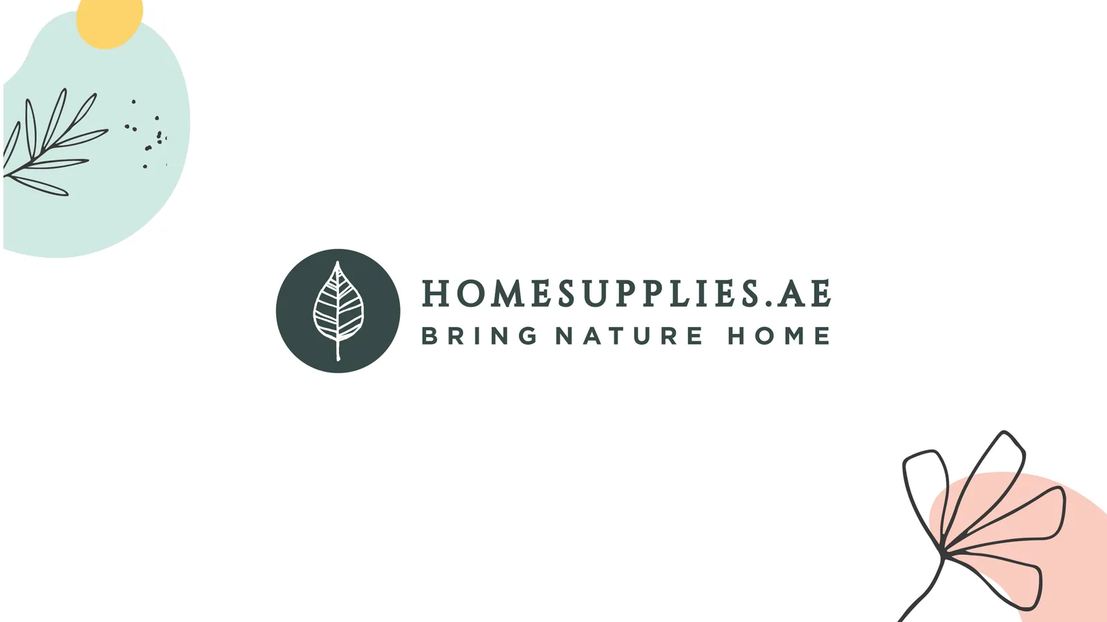 The HomeSupplies.ae logo, a leaf in a dark circle with the line Bring Nature Home, beside line-drawn leaves